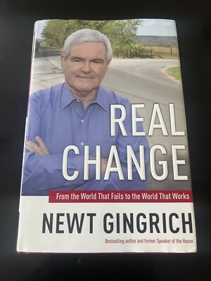 Real Change by Newt Gingrich Signed/Autographed HC/DJ First Ed.