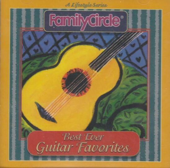 【中古】 Best Ever Guitar Favorites FamilyCircle Various Artists - Family Circle: Best Ever Guitar Favorites