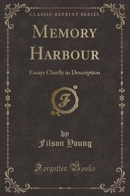 Memory Harbour Essays Chiefly in Description Class