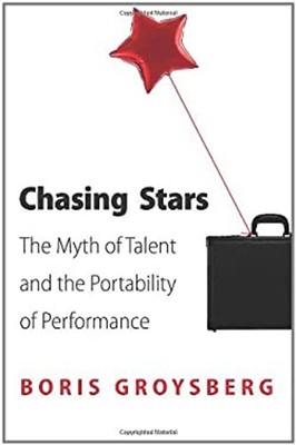 Chasing Stars : The Myth of Talent and the Portability of Perform