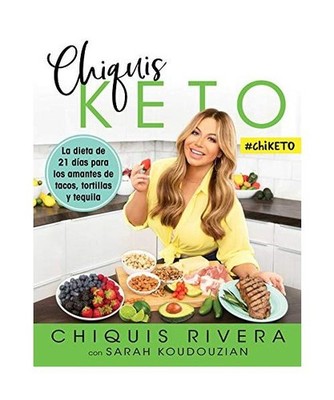 Chiquis Keto [Spanish Edition]: La Dieta de 21 Días Para Los Amantes de Tacos, 