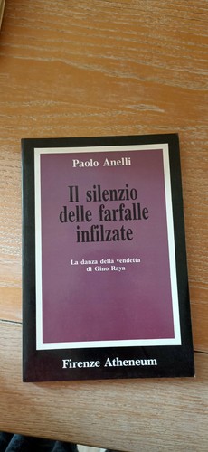 Das Schweigen der eingefädelten Schmetterlinge Paolo Ringe - Gino Raya Atheneum 1991