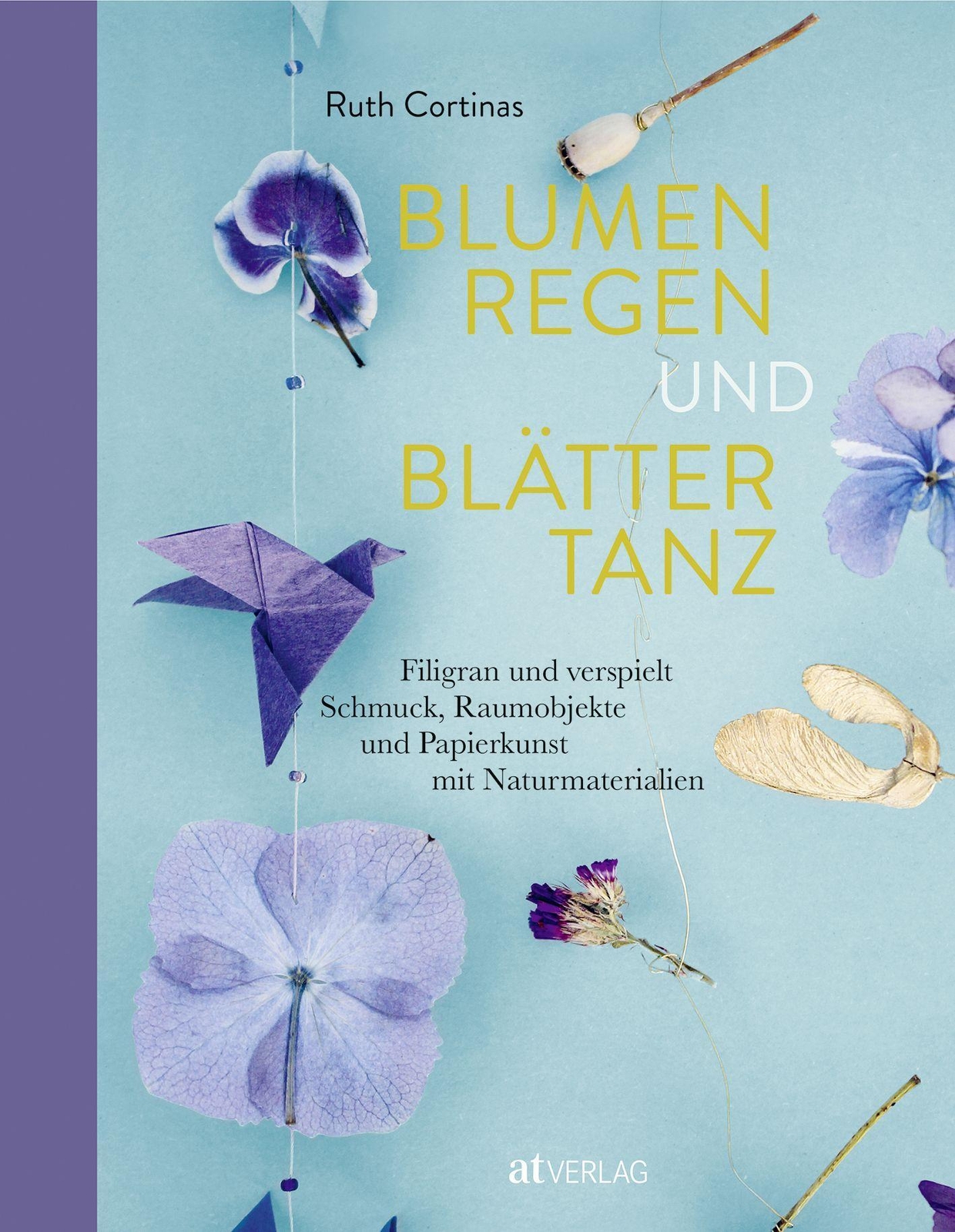 Ruth Cortinas | Blumenregen Und Blättertanz | Buch | Deutsch (2019) |