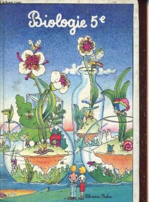Biologie 5e. - Astolfi, Borgel, Faure, Ginsburger-Vogel - 1978