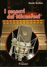 I segreti dei microfoni - Scullino Davide