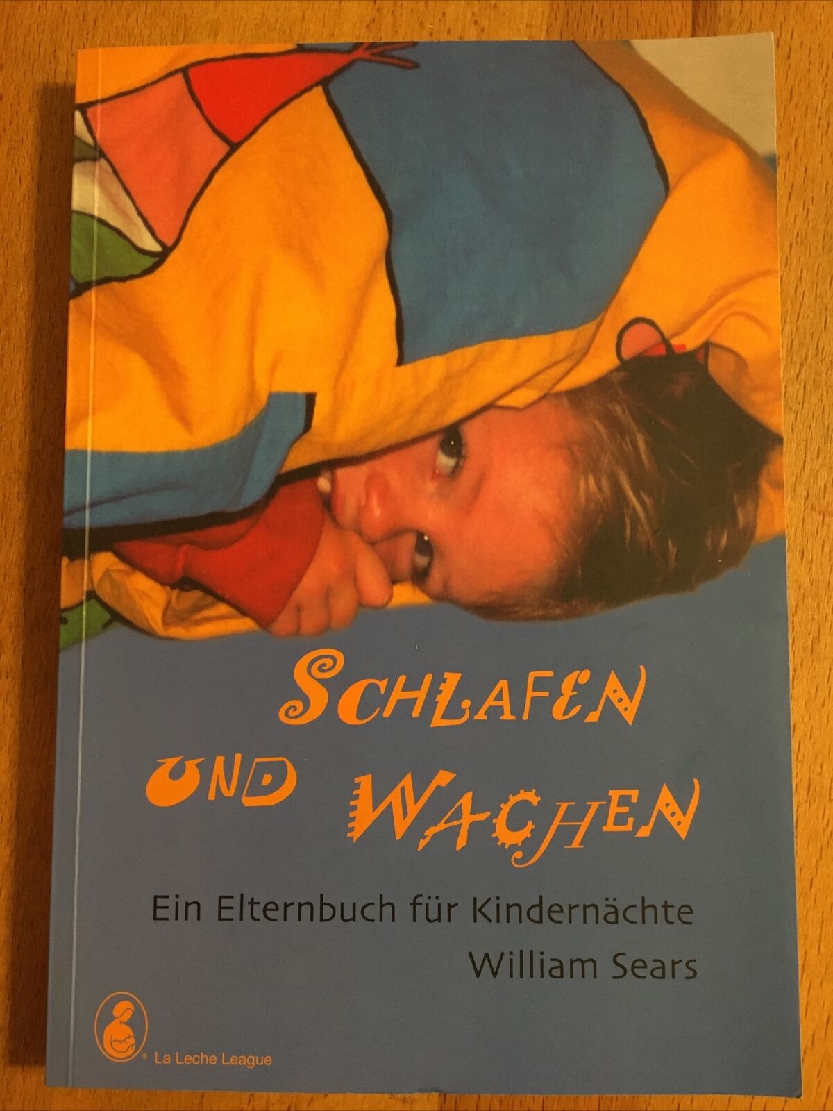 Schlafen und Wachen - Ein Elternbuch für Kindernächte/ Zustand Sehr Gut - William Sears