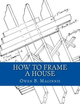 Wie man ein Haus rahmt: Oder: Haus- und Dachrahmen von Owen B Maginnis [Taschenbuch]