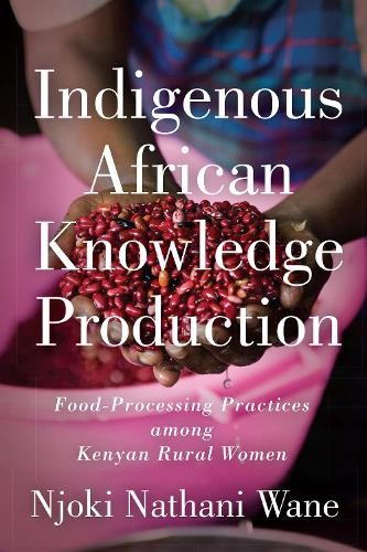 Indigenous African Knowledge Production - 9781442648142