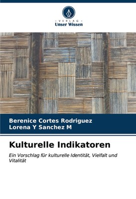 Berenice Cortés Rodríguez (u. a.) | Kulturelle Indikatoren | Taschenbuch (2023)