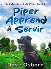 Piper Apprend Servir by Dave Osborn (French) Hardcover Book