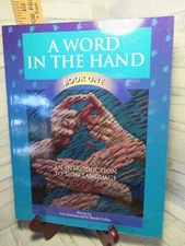 A Word in the Hand/ Book One/ an Introduction to Sign Language/