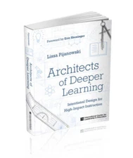 Architects of Deeper Learning: Intentional Design for High-Impact Inst - GOOD