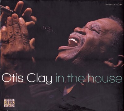 Otis Clay - In The House - CD - 2005 (Digipack)