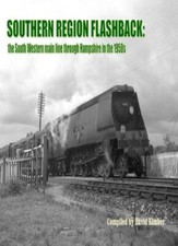 Southern Region Flashback: The South Western Main Line Through H