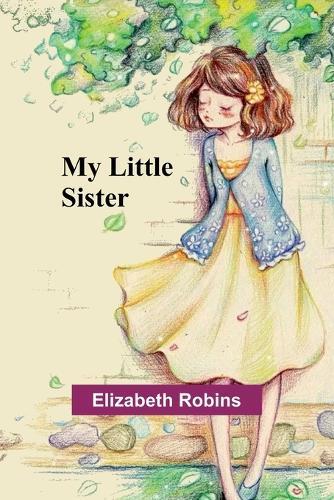 Elizabeth Robins My Little Sister (Tascabile)