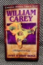 William Carey Obliged to Go Janet & Geoff Benge BOOK pb Christian Heroes then nw