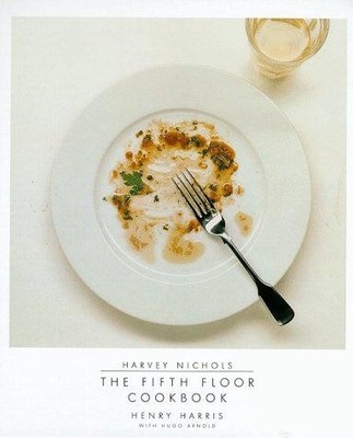 Harvey Nichols - Das Kochbuch im fünften Stock - Harris, Henry