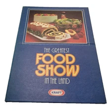 The Greatest Food Show in the Land Cookbook KRAFT 1982 Quick Easy Yummy Recipes