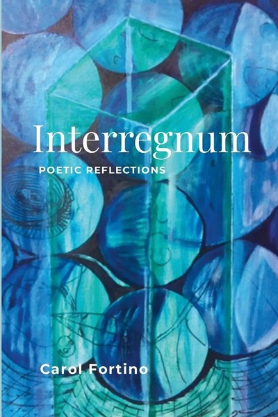 Carol Fortino | Interregnum | Taschenbuch | Englisch (2025) | Poetic Reflections-image