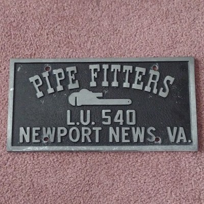 Pipe Fitters L.U. 540 Newport News VA Metal Trade Union Plaque license plate 
