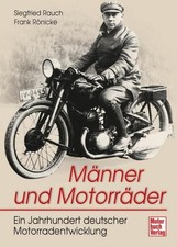 Männer und Motorräder: Ein Jahrhundert deut...