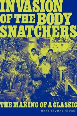 Mark Thomas McGee Invasion of the Body Snatchers (Paperback) (UK IMPORT)