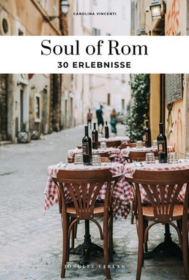 Soul of Rome. Ediz. tedesca | Carolina Vincenti | Taschenbuch | Jonglez | 2024