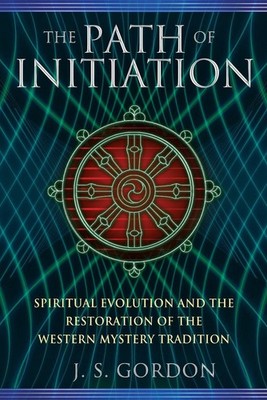 The Path of Initiation: Spiritual Evolution and the Restoration of the Western M