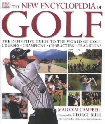 The New Encyclopedia of Golf: The Definitive Guide to the World of Golf-- - GOOD