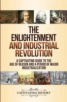 The Enlightenment And Industrial Revolution | Captivating History | Taschenbuch