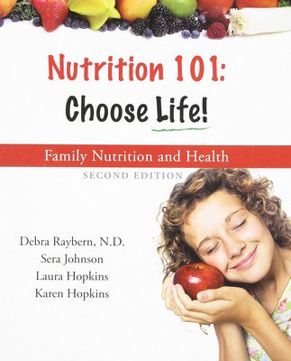 Nutrition 101 : Choose Life a Family Nutrition and Health Program