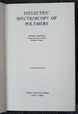 Dielectric Spectroscopy of Polymers, Peter Hedvig (HC, 1977)