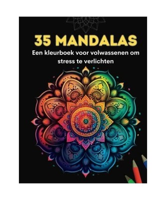 35 Mandala's Volwassenen Kleurboek voor Stress Relief: Anti-stress ontspannende 