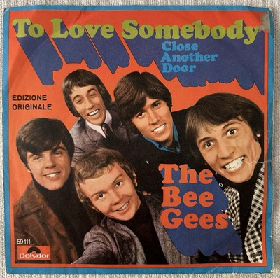 VINTAGE VINYL 7'' 45 RPM THE BEE GEES TO LOVE SOMEBODY CLOSE ANOTHER DOOR 1967