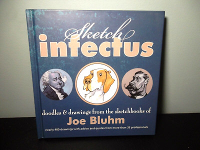Sketch Infectus; Doodles & Drawings from the Sketchbooks of Joe Bluhm