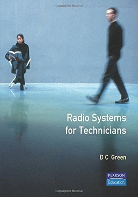 RADIO SYSTEMS FOR TECHNICIANS By D. C. Green *Excellent Condition*