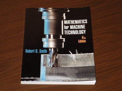 Mathematics for Machine Technology - paperback Smith, Robert D.