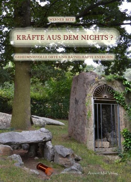 Thumbnail - Kräfte Aus Dem Nichts? Geheimnisvolle Orte Und Rätselhafte Energien