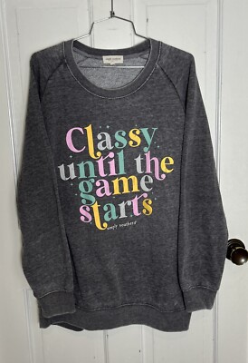 Simply Southern Sweatshirt, Classy Until Game Starts, Football, Basketball,  SEC