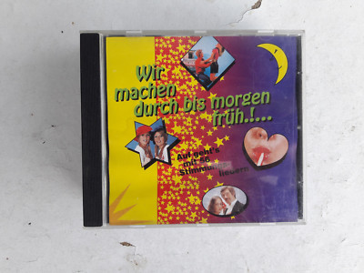 CD, Wir machen durch bis morgen früh