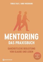 Mentoring - Das Praxisbuch Anke Wiedekind