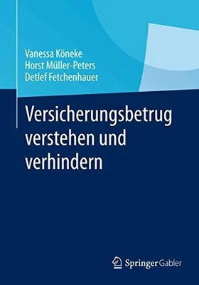 Versicherungsbetrug verstehen und verhindern: Ausmaß, Buch Springer Gabler