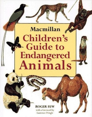 Macmillan Children's Guide to Endangered Animals Hardcover Roger
