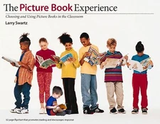 Picture Book Experience: Choosing and Using Picture Books in the Classroom by S