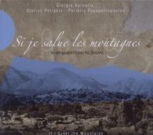 Si Je Salue les Montagnes von G. Xylouris S. Petrakis | CD | Zustand sehr gut