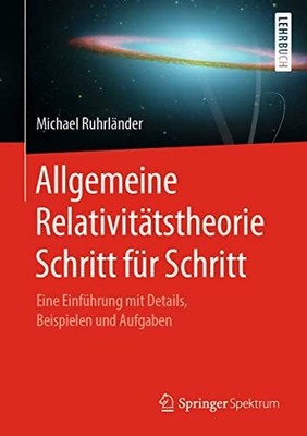 Allgemeine Relativitätstheorie Schritt für Buch Springer Berlin Heidelberg