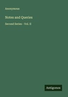 Anonymous | Notes And Queries | Taschenbuch | Englisch (2025) | Antigonos Verlag