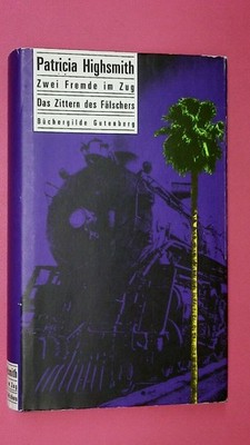 166651 Patricia Highsmith ZWEI FREMDE IM ZUG HC
