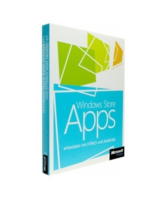Windows Store Apps entwickeln mit HTML5 und JavaScript, Felix Rieseberg