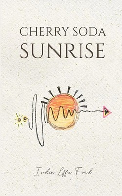 India Effa Ford | Cherry Soda Sunrise | Taschenbuch | Englisch (2023)